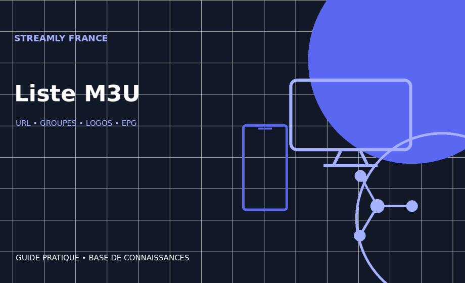 Ajouter une liste M3U dans un lecteur : méthode et vérifications