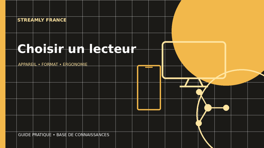 Comment choisir un lecteur IPTV selon votre appareil et vos formats